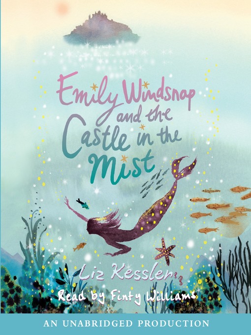 Title details for Emily Windsnap and the Castle in the Mist by Liz Kessler - Available